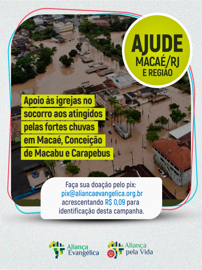 Campanha de Apoio às igrejas no socorro aos atingidos pelas fortes chuvas em Macaé, Conceição de Macabu e Carapebus
