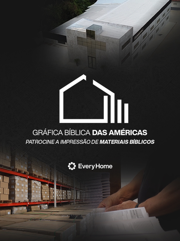 Gráfica Bíblica das Américas | Every Home Brasil