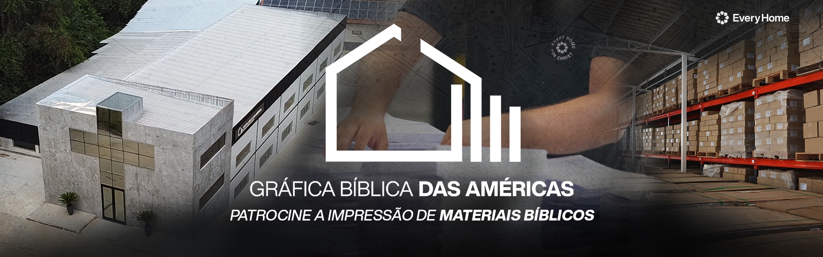 Gráfica Bíblica das Américas | Every Home Brasil